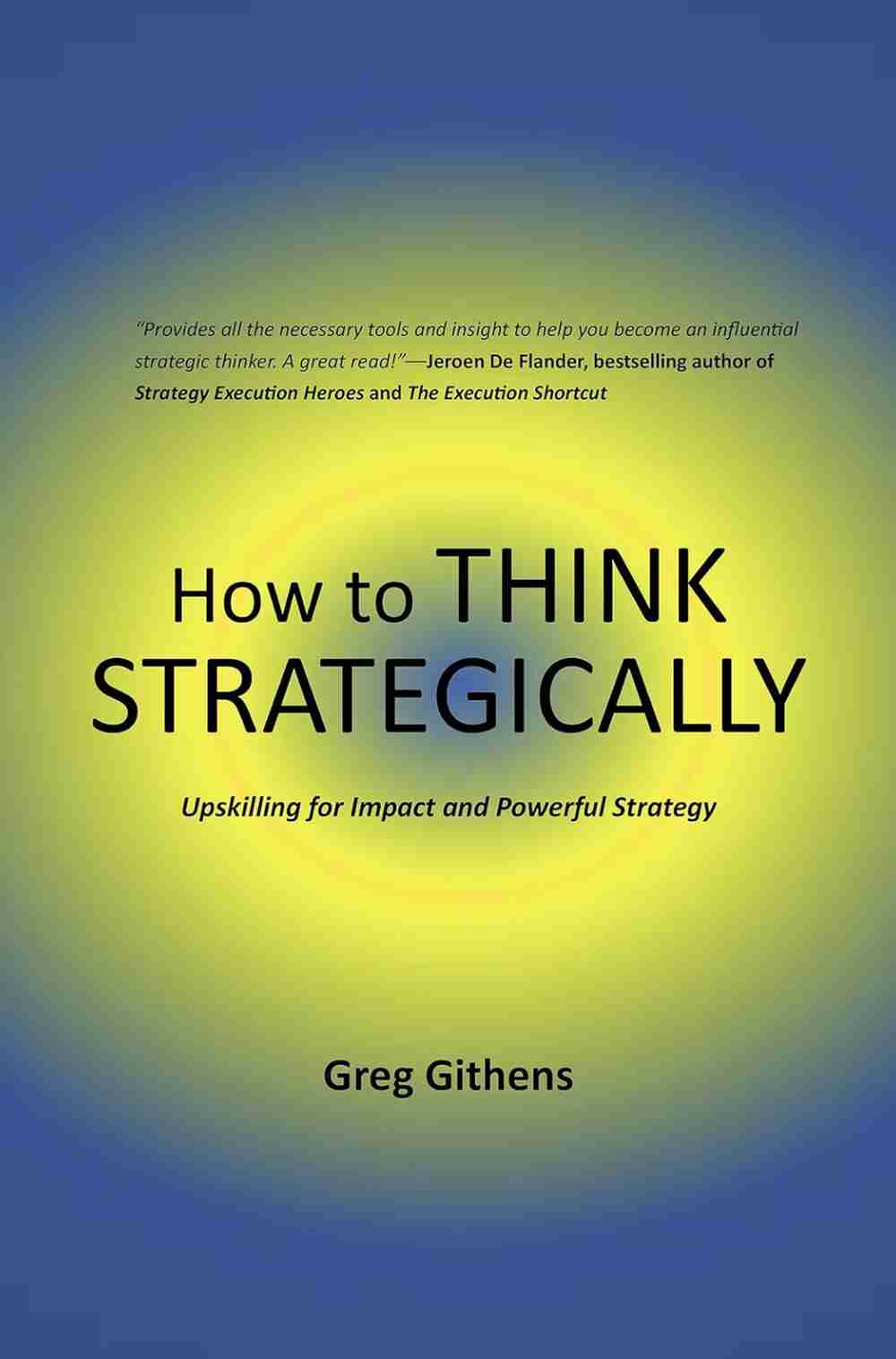 How to Think Strategically: Upskilling for Impact and Practical Strategy